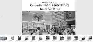 Ostberlin DDR Kalender 2025 / Historische Fotos und Motive